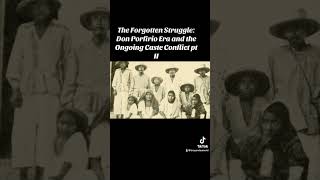 The Forgotten Struggle: Don Porfirio Era and the Ongoing Caste Conflict