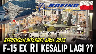 F-15 EX RI KESALIP LAGI ??! BOEING TARGETKAN KEPUTUSAN F-15 EX POLANDIA TERCAPAI AWAL TAHUN 2025