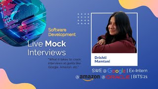 Live Mock Interview with Drishti Mamtani | Software Engineer at Google | Ex Amazon