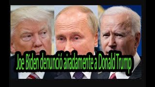 Joe Biden acusó airadamente a Donald Trump de abrazar a su viejo amigo Vladimir Putin