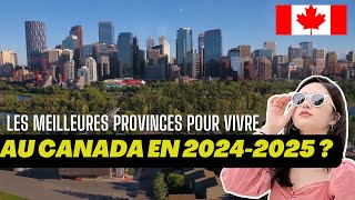 Les Meilleures Provinces pour Vivre au Canada en 2024-2025