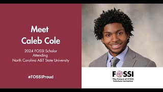 2024 FOSSI Scholar, Caleb Cole, Shares why he's Excited to Receive the FOSSI Scholarship