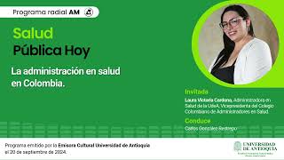 #SaludPúblicaHoy | La administración en salud en Colombia