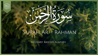 Surat Ar-Rahman (The Beneficent) | Mishary Rashid Alafasy | مشاري بن راشد العفاسي | سورة الرحمن