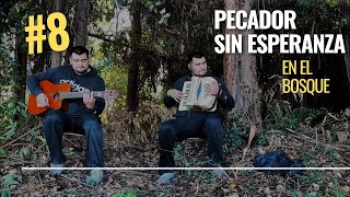 Pecador sin esperanza #8