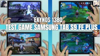 Test game nặng Samsung Tab S9 FE Plus gần 1 năm ra mắt : Exynos 1380 tạm ổn