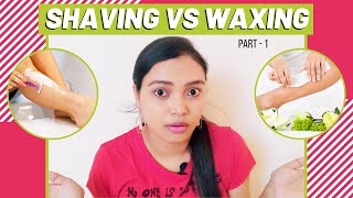 SHAVING VS WAXING - Part -1। जानिए दोनों मै से क्या बेहतर। Shaving Body Hair। Esthetic Pattern