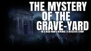 The Mystery of the Grave-Yard (Review)