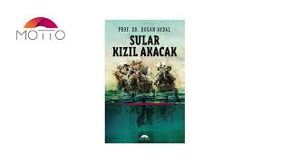 Sular Kızıl Akacak | Prof. Dr. Doğan Aydal'ın kaleminden...