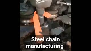 Steel chain manufacturing