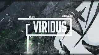 Viridus - Anomalous | (Dubstep)