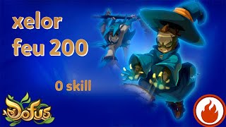 Xelor feu 200 ! un mode débile *Dofus*