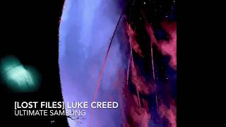 [Lost Files] Luke Creed - Ultimate Sampling #freedownload