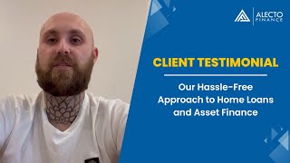 Client Testimonial: Our Hassle-Free Approach to Home Loans and Asset Finance | Alecto Finance