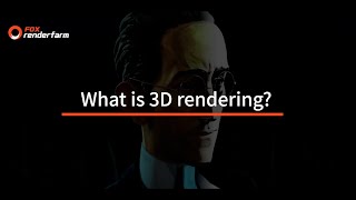 What is 3D Rendering? Understanding the Difference between Offline Rendering and Real-time Rendering