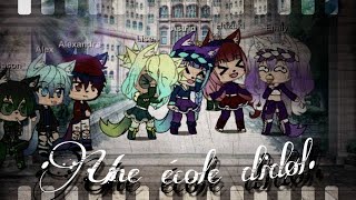 •Une école d'idøl• épisode 1 •