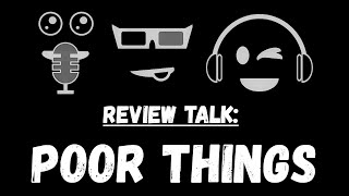 Poor Things - Zu Recht der große Oscar Favorit? | Review Talk