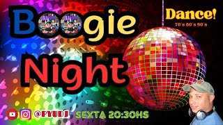 BOOGIE NIGHT - Ei, vamos dançar? #05