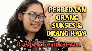 PERBEDAAN ORANG SUKSES DAN ORANG KAYA !! 8 ASPEK KESUKSESAN