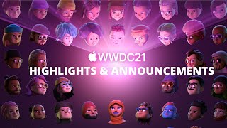 WWDC 2021 - Highlights & New Announcements !!!!