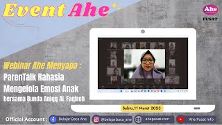 Webinar Ahe Menyapa : ParenTalk bersama Bunda Aniqq