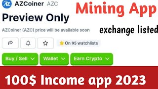 100$ Profit Chang🥰 New mining app ♥️already exchange listed🇧🇩 Azc Wallet Airdrop Event