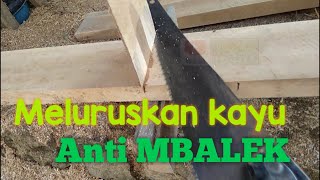 Meluruskan Balok Kayu Yang Bengkok @duapengrajin