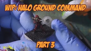 WIP: Halo Ground Command Part 3