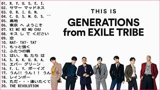 【全曲】GENERATIONS FROM EXILE メドレー 作業用