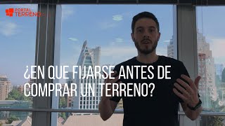 ¿En que fijarse antes de comprar un terreno?