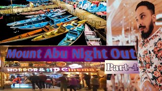 Mount Abu माउंट आबू,Night Out,Party place,horror house, wild life,Part-4.