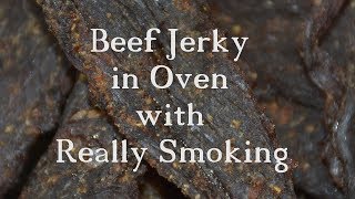 Beef Jerky in Oven with Really Smoking