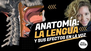 La Lengua y sus efectos en la voz