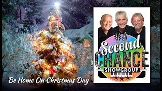 Second Chance – Be Home On Christmas Day