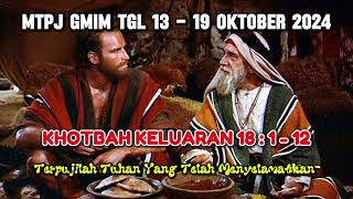 MTPJ TGL 13-19 OKTOBER 2024/KHOTBAH KELUARAN 18:1-12/TERPUJILAH TUHAN YANG TELAH MENYELAMATKAN