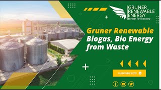 Gruner Renewable - Biogas, Bio Energy from Waste