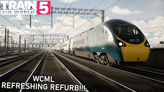 TSW5 IS HERE!!: NEW CLASS 390!! | WCML South!! | Refreshing Refurb!!!