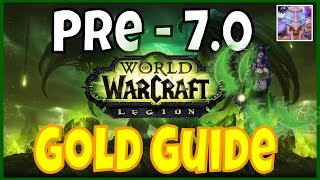 WoW Pre - Legion Gold Making Guide.  Items to Farm and obtain before Legion 7.0