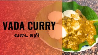 VADA CURRY | வடகறி