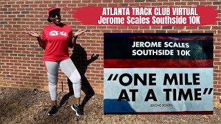 ATLANTA TRACK CLUB JEROME SCALES SOUTHSIDE 10K| Run with me