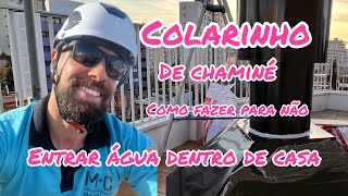 Como fazer pra não entrar água na chaminé | Colarinho pra telhado |  Funilaria Maurício Calhas PoA