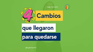 4 Cambios que llegaron para quedarse