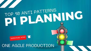 Top 10 anti patterns in PI Planning #scaledagileframework #agile