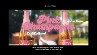 CashDaGawd ft. Andrae Hatter - Pink Champagne (Directed by: Mogul Marz)