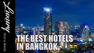 The Best Hotels BANGKOK Thailand - Video Tour Reviews