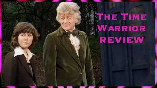 Classic Doctor Who Review - The Time Warrior