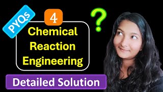 Chemical Reaction Engineering | PYQs | Detailed Solution | GATE 2025 | Questions and Solutions