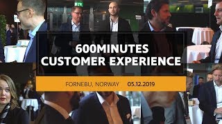 600Minutes Customer Experience 2019 in Fornebu, Norway