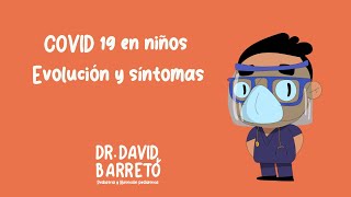 Síntomas y evolución del COVID 19 en niños