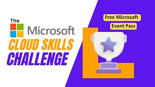 Microsoft Learn Cloud Skill Challenge || Free Microsoft Event Tour